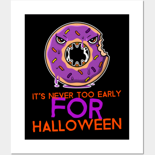 It's Never Too Early For Halloween Posters and Art